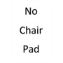 No Chair Pad